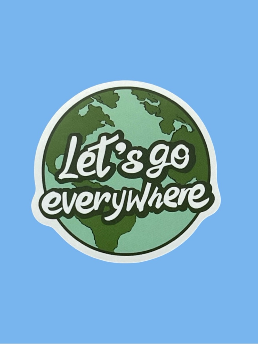 “Let's Go Everywhere” Earth Sticker Green Globe